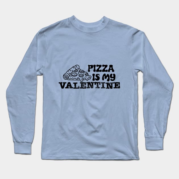 Pizza Is My Valentine Long Sleeve T-Shirt by Saltee Nuts Designs